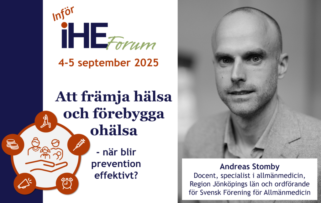 IHE Forum 2025 4-5 sept - Att främja hälsa och förebygga ohälsa- när blir prevention effektivt? Andreas Stomby, docent, specialist i allmänmedicin, Region Jönköpings län och ordförande för Svensk Förening för Allmänmedicin svarar på frågorna om vad han ser som den största utmaningen för folkhälsan idag och vilken roll primärvården kan ha i arbetet med prevention.